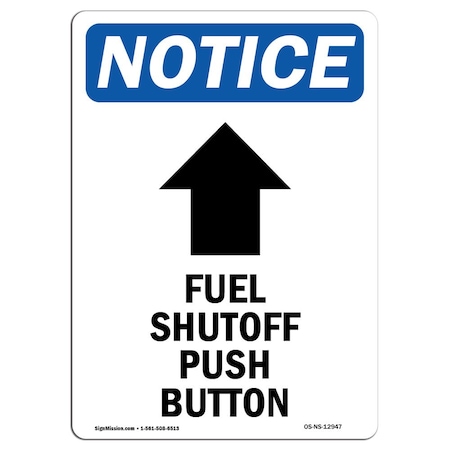 Signmission Safety Sign, OSHA Notice, 24" Height, Fuel Shutoff Push Button Sign With Symbol, Portrait OS-NS-D-1824-V-12947